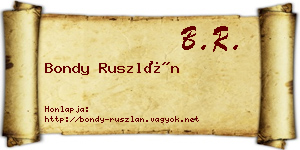 Bondy Ruszlán névjegykártya